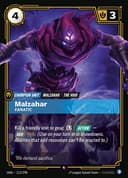Malzahar, Fanatique