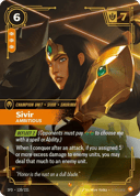 Sivir, Ambitieuse