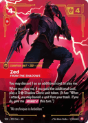 Zed, From the Shadows